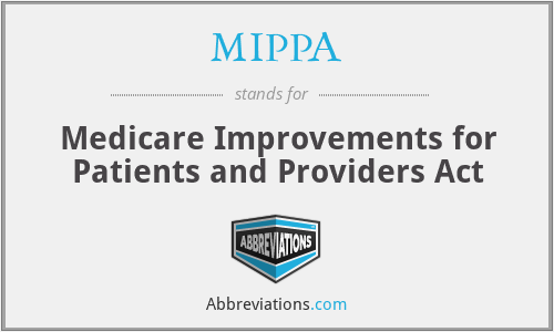 MIPPA - Medicare Improvements for Patients and Providers Act