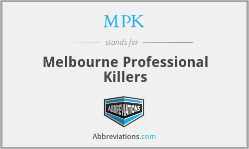 MPK - Melbourne Professional Killers