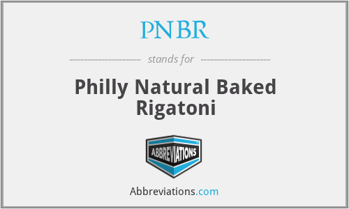 PNBR - Philly Natural Baked Rigatoni