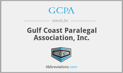 GCPA - Gulf Coast Paralegal Association, Inc.