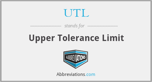 UTL - Upper Tolerance Limit