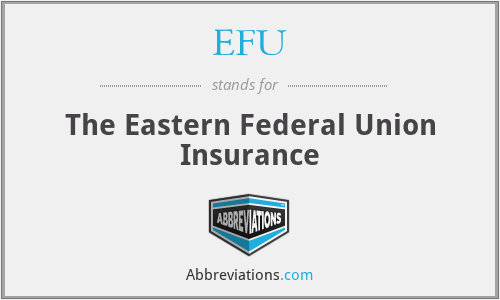 EFU - The Eastern Federal Union Insurance