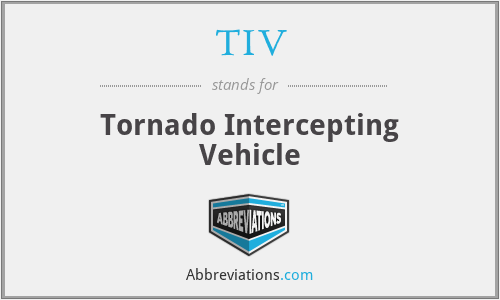 TIV - Tornado Intercepting Vehicle
