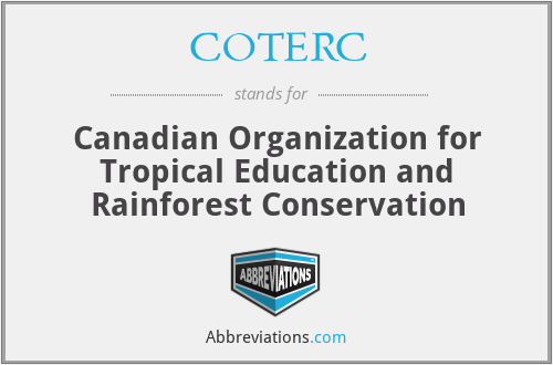 COTERC - Canadian Organization for Tropical Education and Rainforest Conservation