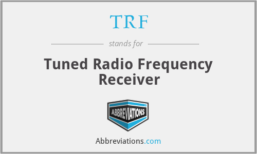 TRF - Tuned Radio Frequency Receiver