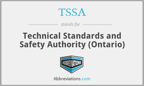 TSSA - Technical Standards and Safety Authority (Ontario)