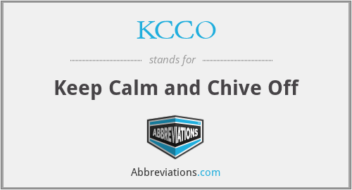 KCCO - Keep Calm and Chive Off