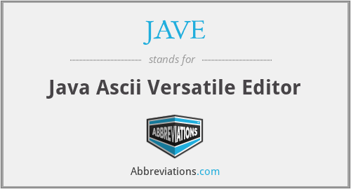 JAVE - Java Ascii Versatile Editor