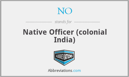 NO - Native Officer (colonial India)