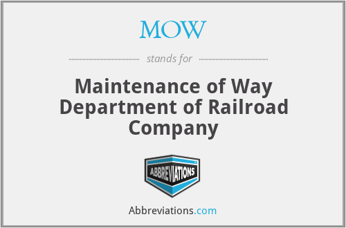 MOW - Maintenance of Way Department of Railroad Company