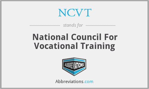 NCVT - National Council For Vocational Training