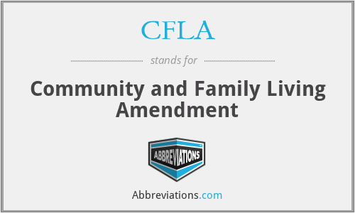 CFLA - Community and Family Living Amendment