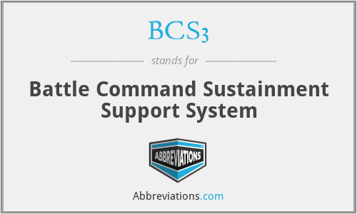 BCS3 - Battle Command Sustainment Support System