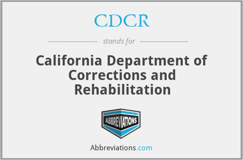 CDCR - California Department of Corrections and Rehabilitation