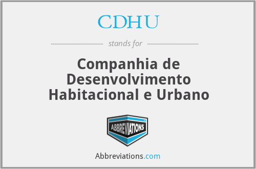 CDHU - Companhia de Desenvolvimento Habitacional e Urbano