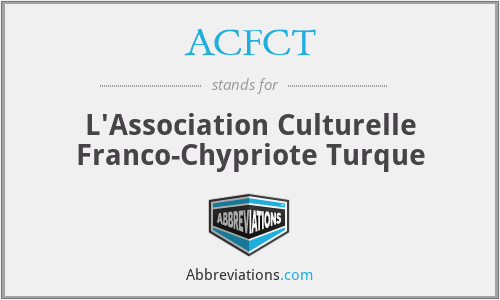ACFCT - L'Association Culturelle Franco-Chypriote Turque