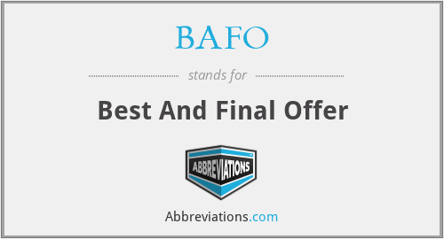 BAFO - Best And Final Offer