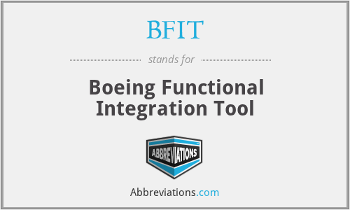 BFIT - Boeing Functional Integration Tool