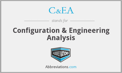C&EA - Configuration & Engineering Analysis