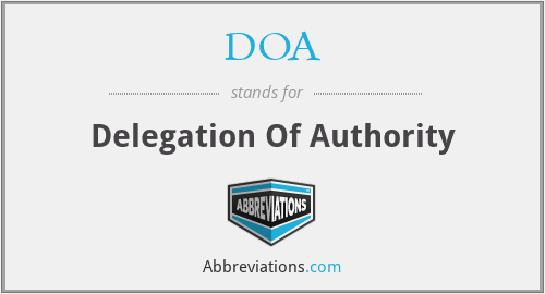 DOA - Delegation Of Authority