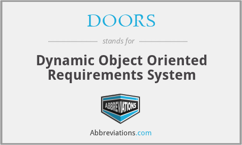 DOORS - Dynamic Object Oriented Requirements System