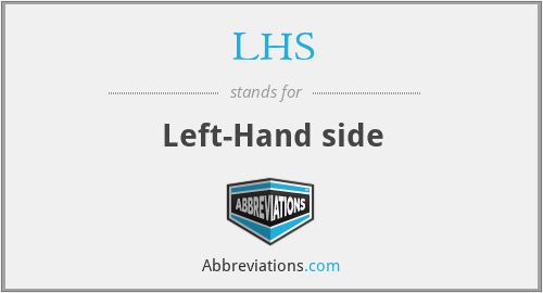 LHS - Left-Hand side