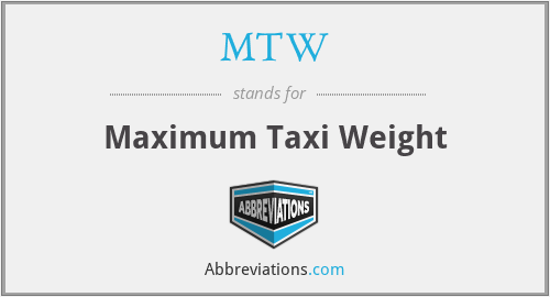 MTW - Maximum Taxi Weight