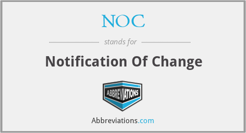 NOC - Notification Of Change