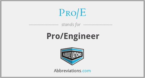 Pro/E - Pro/Engineer