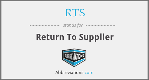 RTS - Return To Supplier