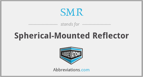 SMR - Spherical-Mounted Reflector