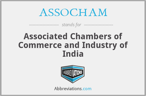 ASSOCHAM - Associated Chambers of Commerce and Industry of India