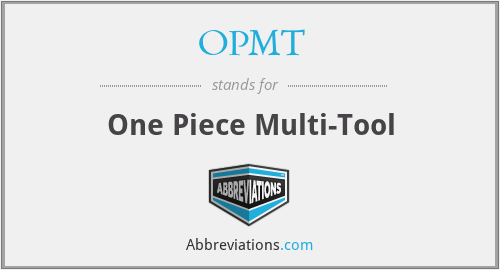 OPMT - One Piece Multi-Tool