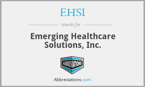 EHSI - Emerging Healthcare Solutions, Inc.