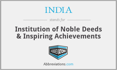 INDIA - Institution of Noble Deeds & Inspiring Achievements