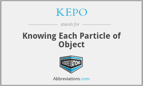KEPO - Knowing Each Particle of Object