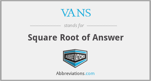 VANS - Square Root of Answer