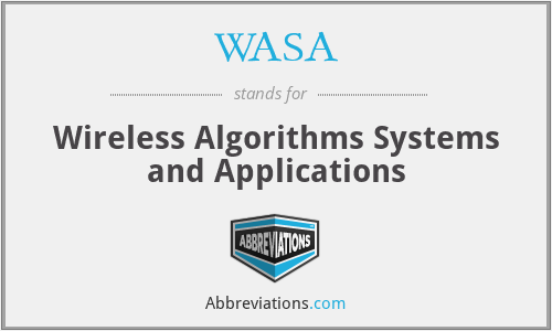 WASA - Wireless Algorithms Systems and Applications