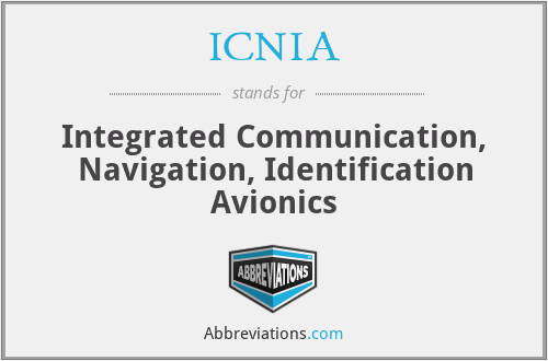 ICNIA - Integrated Communication, Navigation, Identification Avionics