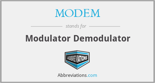 MODEM - Modulator Demodulator