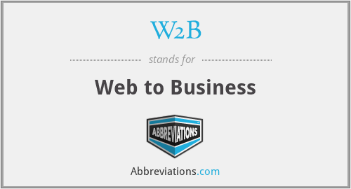 W2B - Web to Business