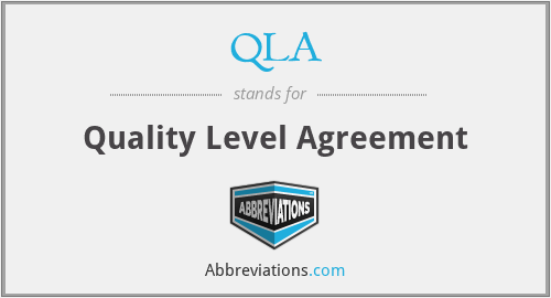 QLA - Quality Level Agreement