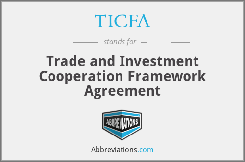 TICFA - Trade and Investment Cooperation Framework Agreement