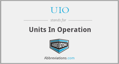 UIO - Units In Operation
