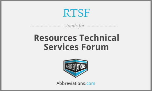 RTSF - Resources Technical Services Forum