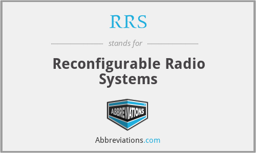 RRS - Reconfigurable Radio Systems