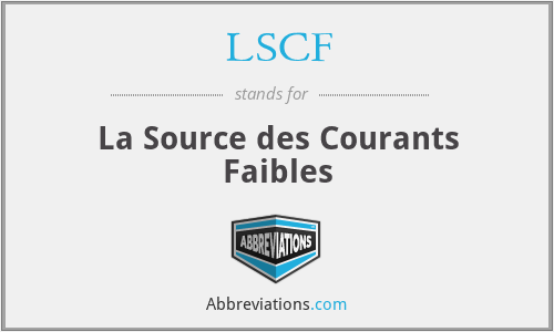 LSCF - La Source des Courants Faibles
