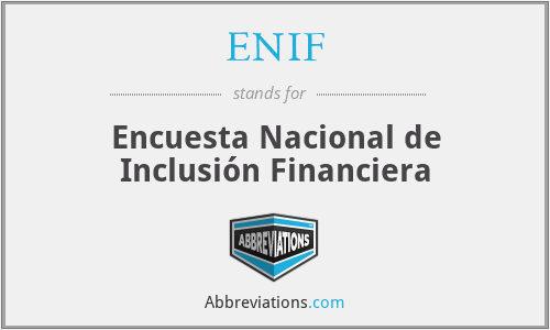 ENIF - Encuesta Nacional de Inclusión Financiera