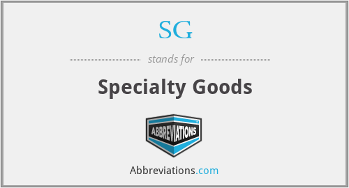 SG - Specialty Goods