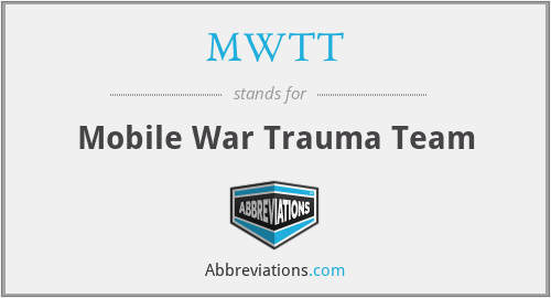 MWTT - Mobile War Trauma Team